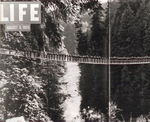 Capilano Suspension Bridge graces the cover of LIFE magazine in 1955, showcasing the bridge's iconic status and widespread recognition as a landmark of natural wonder and adventure.